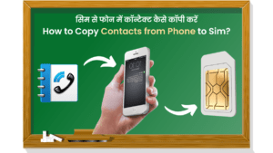 How to Copy Contacts from Phone to Sim